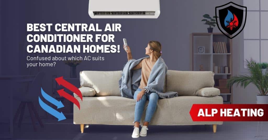 Which Is the Best Central Air Conditioner to Buy in Canada?